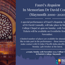 A special performance of the Requiem by Gabriel Fauré will be given in memory of Dr David Connolly