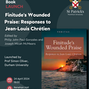 Book Launch - Finitude's Wounded Praise: Responses to Jean-Louis Chrétien